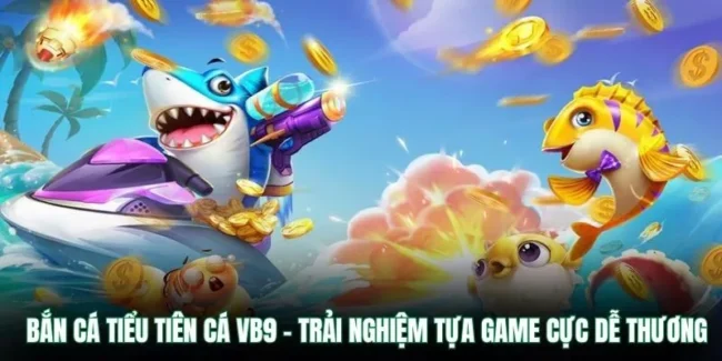 bắn cá tiểu tiên cá