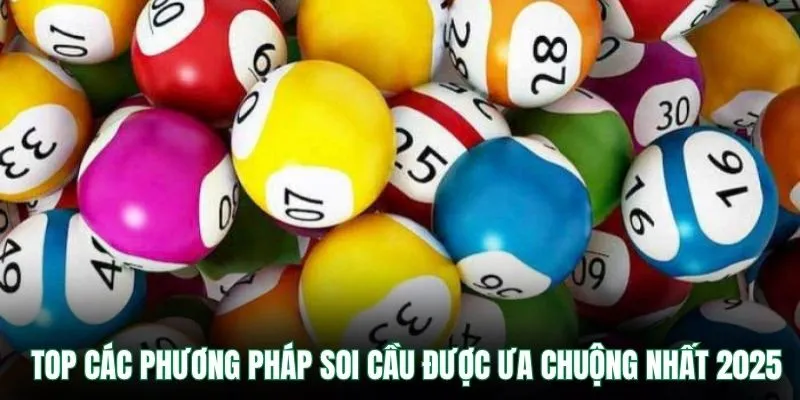 TOP các phương pháp soi cầu được ưa chuộng nhất 2025